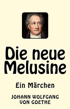 Die neue Melusine: Ein Märchen