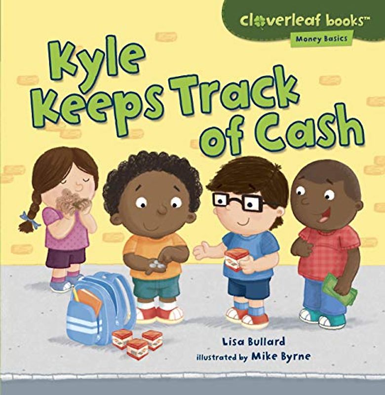 Kyle Keeps Track of Cash (Cloverleaf Books: Money Basics)