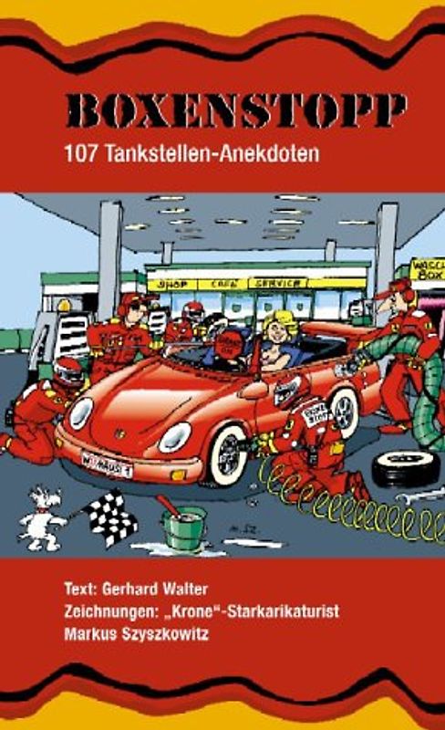 Boxenstopp. Tankstellen - Anekdoten