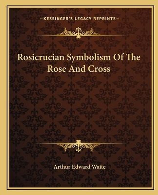 Rosicrucian Symbolism of the Rose and Cross