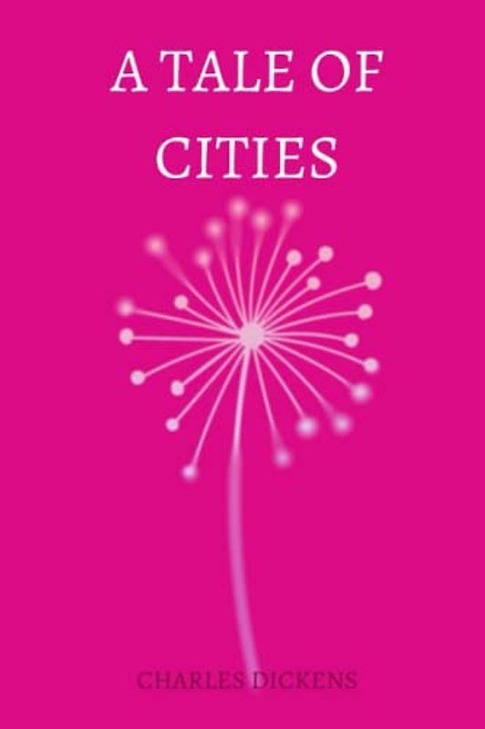 a tale of cities by charles dickens