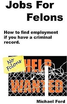 Jobs For Felons