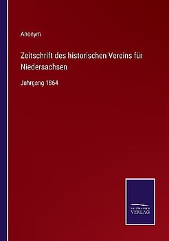 Zeitschrift des historischen Vereins für Niedersachsen