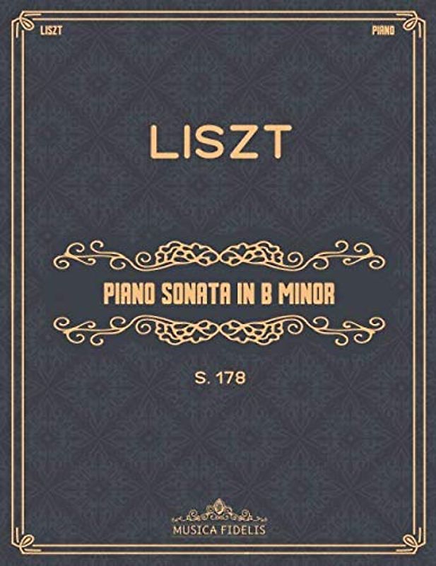 Piano Sonata in B minor (S.178): Sheet music for piano