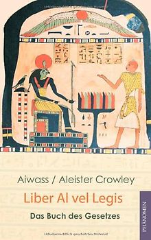 Liber Al vel Legis. Das Buch des Gesetzes
