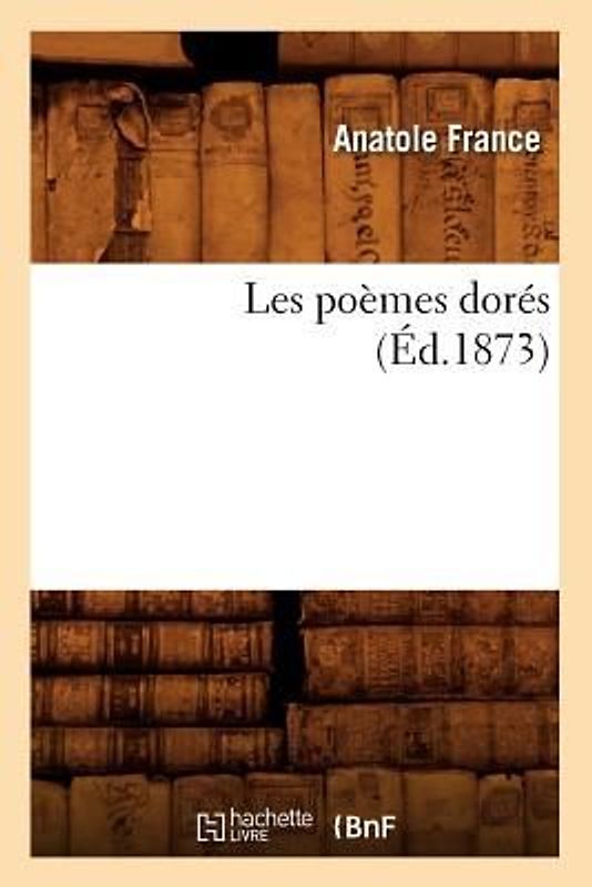 Les Poèmes Dorés (Éd.1873)