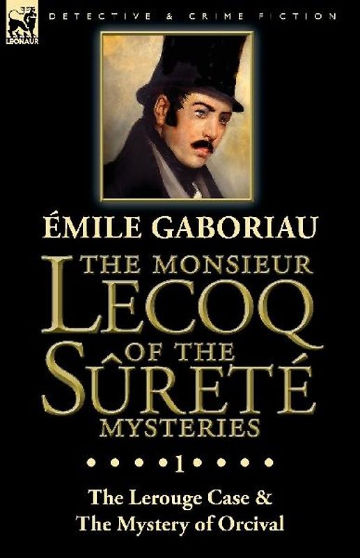 The Monsieur Lecoq of the Sûreté Mysteries