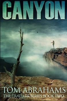 Canyon: A Post Apocalyptic/Dystopian Adventure (The Traveler, Band 2)