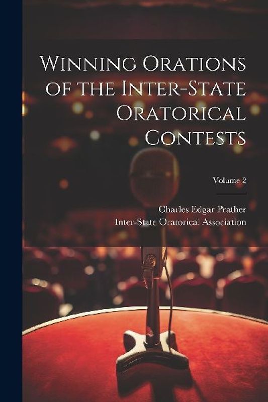 Winning Orations of the Inter-State Oratorical Contests; Volume 2
