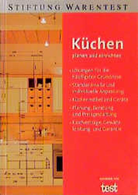 Küchen planen und einrichten. Lösungen für die häufigsten Grundrisse, Standardmasse und individuelle...