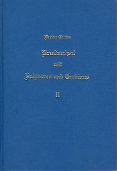 Briefwechsel zwischen Jacob und Wilhelm Grimm, Dahlmann und Gervinus / Briefwechsel zwischen Jacob und Wilhelm Grimm, Dahlmann und Gervinus - Band 2