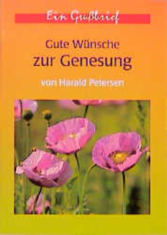 Gute Wünsche zur Genesung. Ein Grussbrief