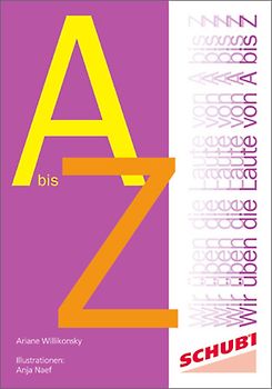 Laute - Lesen, Schreiben, Hören, Sprechen / Wir üben die Laute von A bis Z