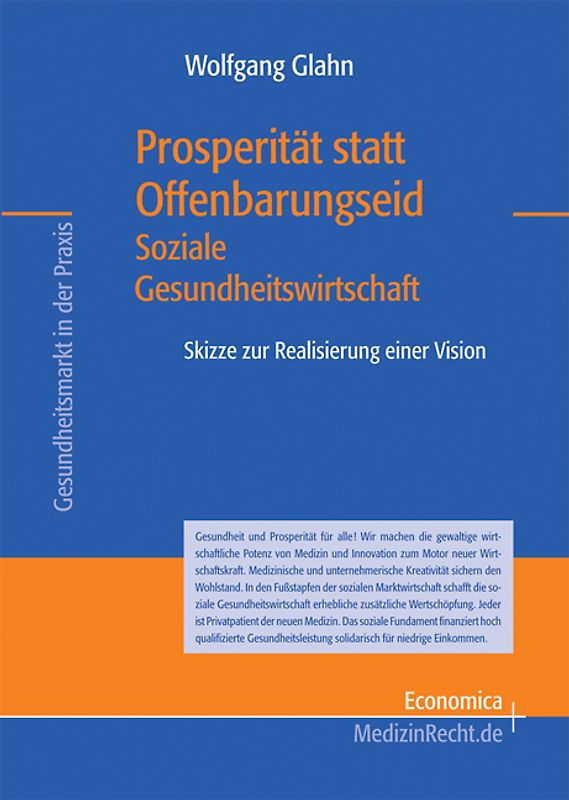 Prosperität statt Offenbarungseid - Soziale Gesundheitswirtschaft. Skizze zur Realisierung einer Vision