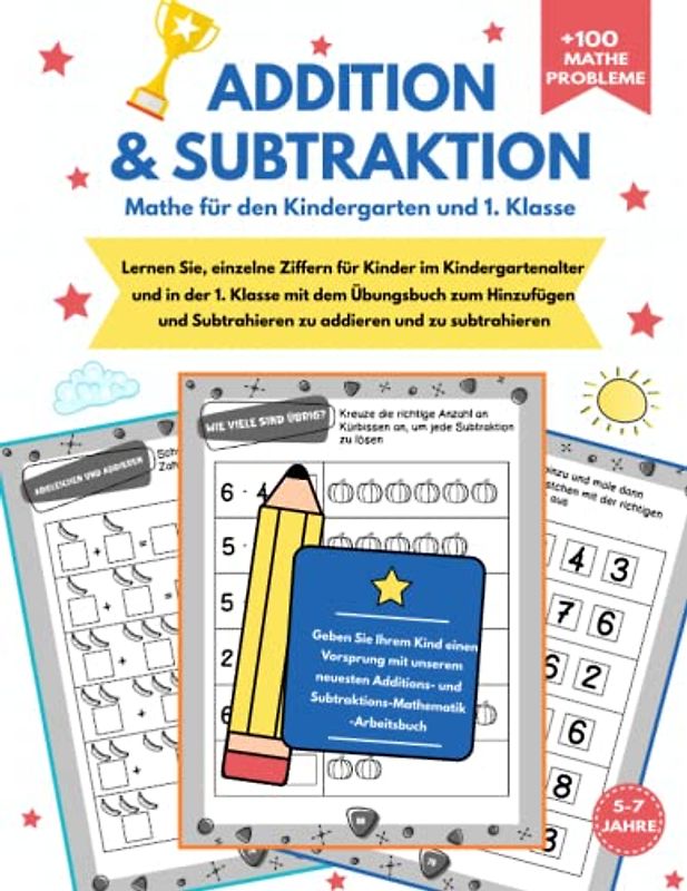 Mathe für den Kindergarten und 1. Klasse - Addition und Subtraktion -: Addition und Subtraktion Arbeitsheft Zahlen von 1 bis 9 für den Kindergarten ... Übungsheft Mathematik für Kinder 5-7 Jahre