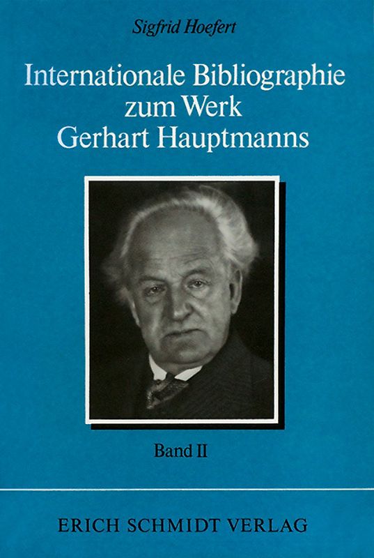 Internationale Bibliographie zum Werk Gerhart Hauptmanns / Internationale Bibliographie zum Werk Gerhart Hauptmanns - - II. Band
