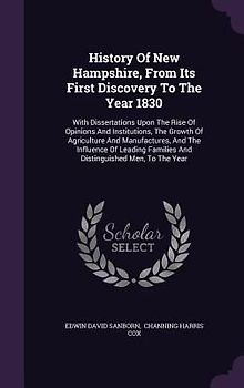 History Of New Hampshire, From Its First Discovery To The Year 1830