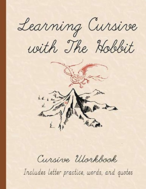 Learning Cursive with The Hobbit: Cursive Handwriting Practice for Hobbits (Learning with Literature)