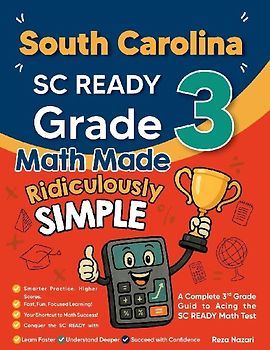 South Carolina SC READY Grade 3 Math Made Ridiculously Simple