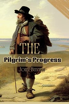 The Pilgrim's Progress: (Annotated)