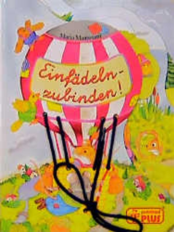 Einfädeln - zubinden!