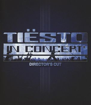 Tiesto in Concert [Director's Cut]