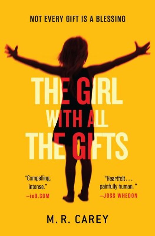 The Girl With All the Gifts - Carey, M.R.