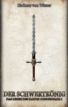 Der Schwertkönig: Das Leben des Raidri Conchobair 1 - DSA 35 (Das Schwarze Auge, Band 35)