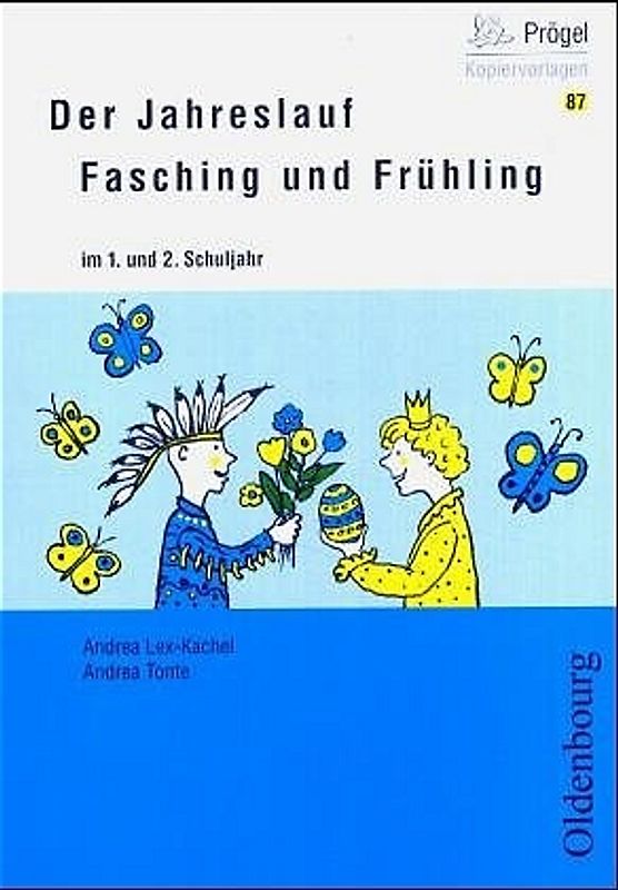 Der Jahreslauf - Fasching und Frühling im 1. und 2. Schuljahr