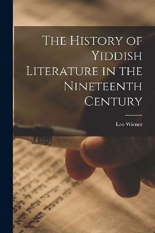 The History of Yiddish Literature in the Nineteenth Century