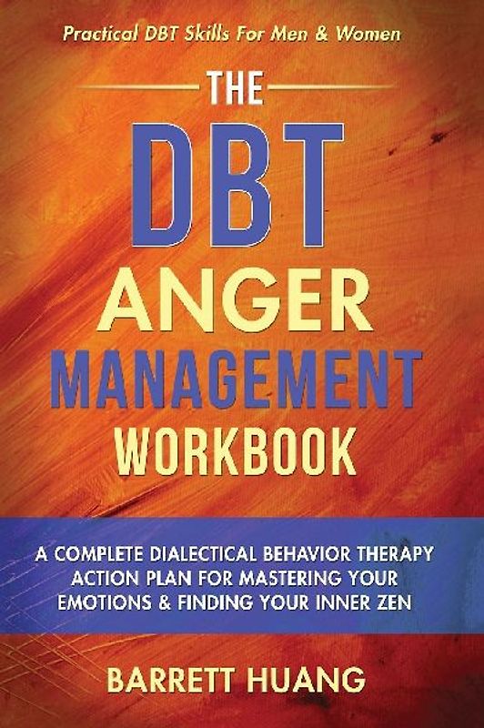 The DBT Anger Management Workbook