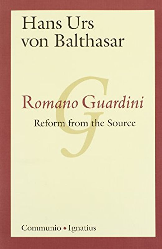 Romano Guardini: Reform from the Source