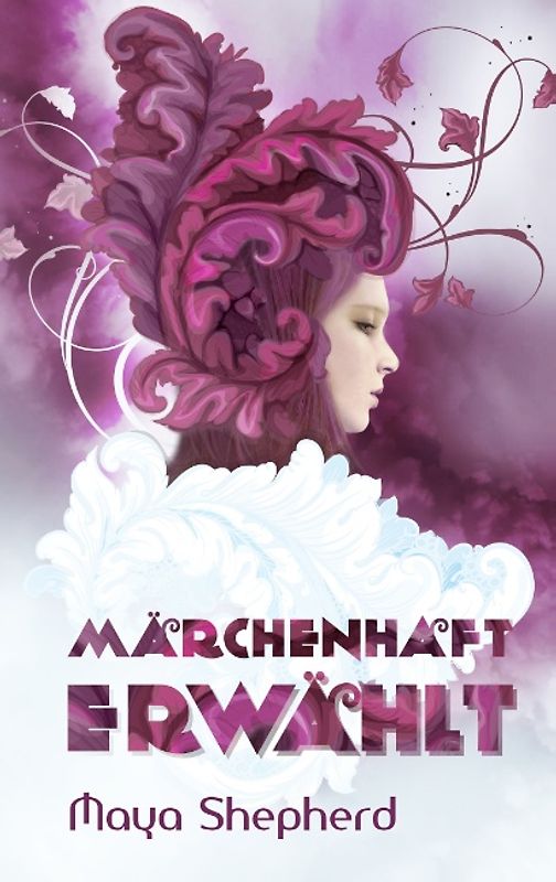 Märchenhaft erwählt