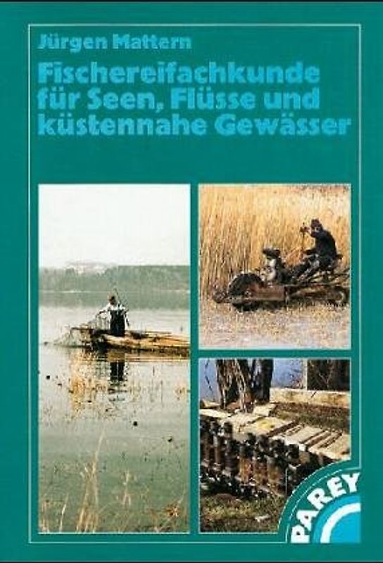 Fischereifachkunde für Seen, Flüsse und küstennahe Gewässer