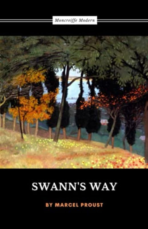 Swann's Way: In Search of Lost Time, Volume 1 (Annotated)