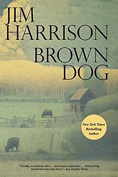 Brown Dog: Novellas - Harrison, Jim
