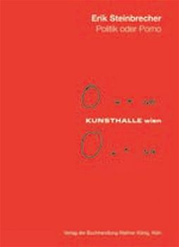 Erik Steinbrecher. Politik oder Porno