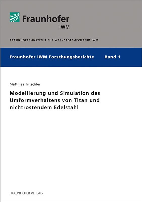 Modellierung und Simulation des Umformverhaltens von Titan und nichtrostendem Edelstahl