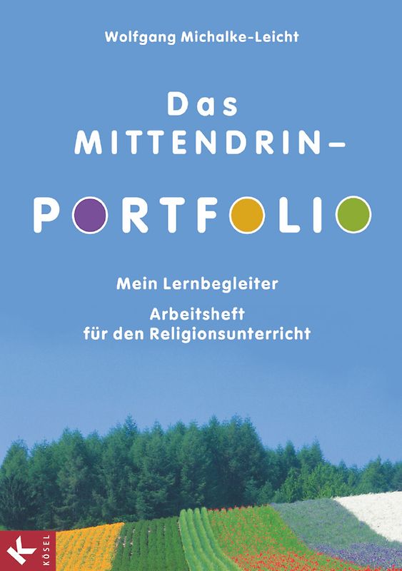 Mittendrin - Lernlandschaften Religion - Unterrichtswerk für katholische Religionslehre am Gymnasium/Sekundarstufe I - Zu allen Ausgaben (außer Nordrhein-Westfalen) - Zu allen Bänden