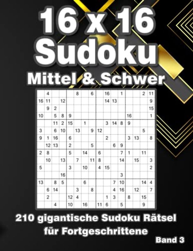 Sudoku für Erwachsene 16x16: Großdruck Sudoku Rätsel in Mittel & Schwer mit 210 Rastern