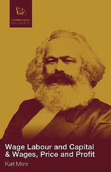 Wage Labour and Capital & Wages, Price and Profit