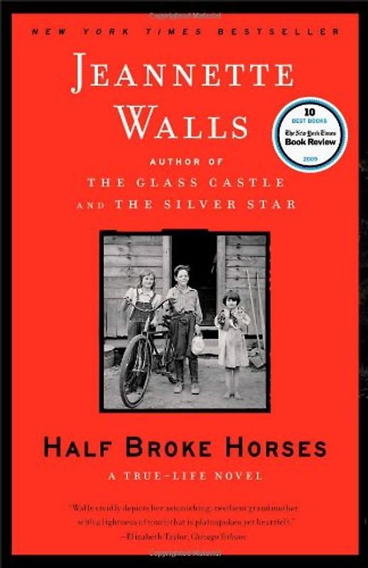 Half Broke Horses: A True-Life Novel - Jeannette Walls