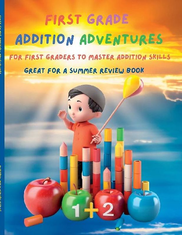 FIRST GRADE MATH ADDITION ADVENTURE MASTERY