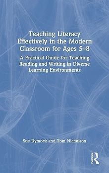 Teaching Literacy Effectively in the Modern Classroom for Ages 5-8