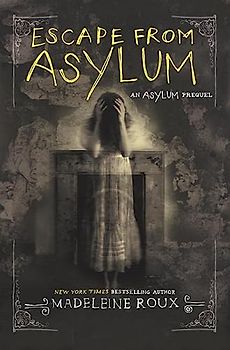 Escape from Asylum (Asylum, 4)