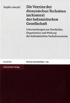 Die Vereine der dionysischen Techniten im Kontext der hellenistischen Gesellschaft