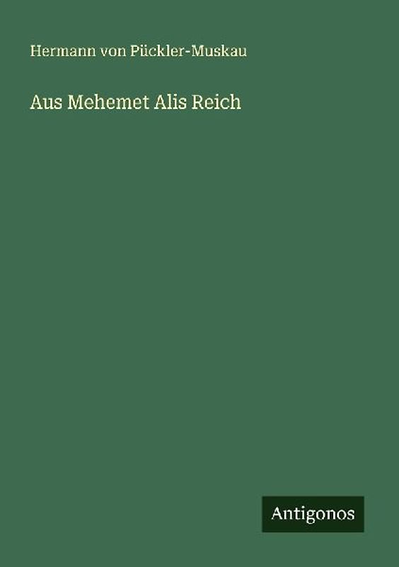 Aus Mehemet Alis Reich