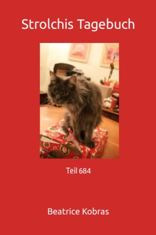 Strolchis Tagebuch: Teil 684