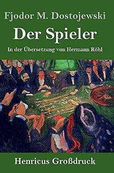 Der Spieler (Großdruck): In der Übersetzung von Hermann Röhl
