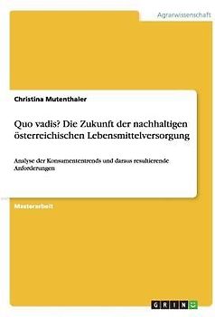 Quo vadis? Die Zukunft der nachhaltigen österreichischen Lebensmittelversorgung